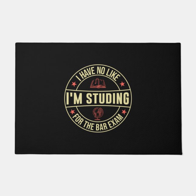 Graduation Gift | I Have No Like I Am Studing Doormat (Front)