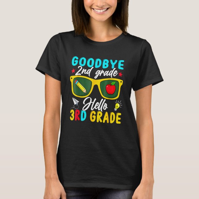Graduation Goodbye 2nd Grade Hello 3rd Grade Back  T-Shirt (Front)