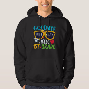 Graduation  Goodbye Kindergarten Hello 1st Grade S Hoodie