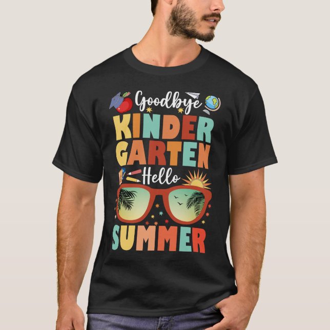 Graduation Goodbye Kindergarten Hello Summer T-Shirt (Front)