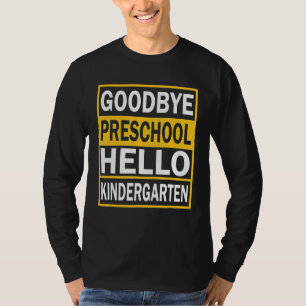 Graduation Goodbye Preschool Hello Kindergarten 2 T-Shirt
