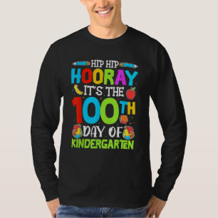 Graduation Hip Hip Hooray It's The 100th Day Of Ki T-Shirt