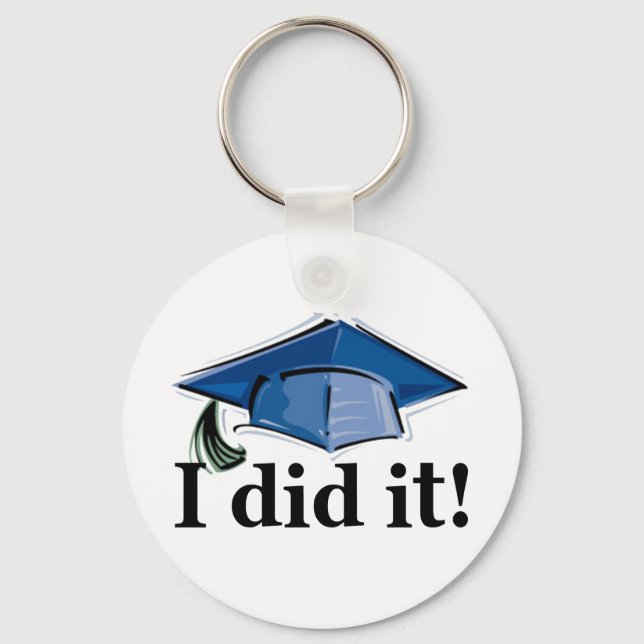 Graduation I Did It! Key Ring (Front)