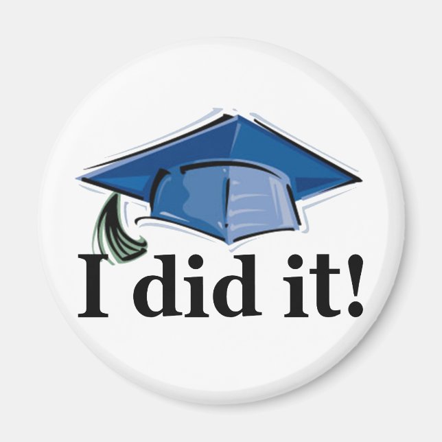 Graduation I Did It! Magnet (Front)