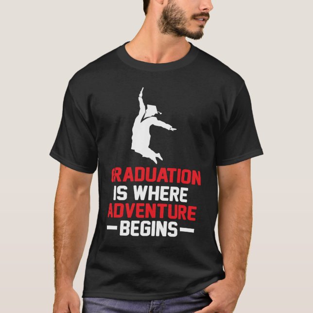 Graduation is Where Adventure Begins Student Gradu T-Shirt (Front)