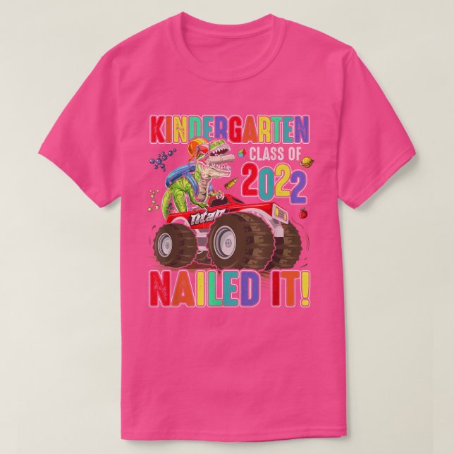 Graduation Kindergarten Class Of 2022 Nailed It Di T-Shirt (Design Front)