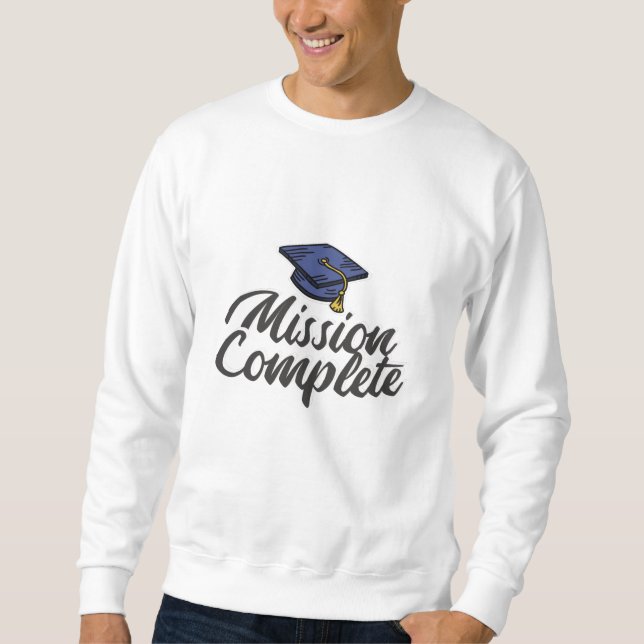 Graduation Mission Complete Sweatshirt (Front)