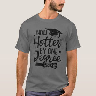 Graduation Now Hotter By One Degree Class Of 2022 T-Shirt