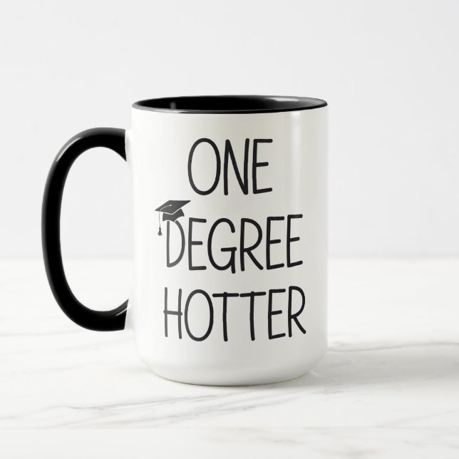 Graduation One Degree Hotter Funny College Masters Mug (Left)