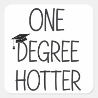 Graduation One Degree Hotter Funny College Masters