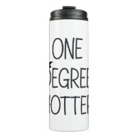 Graduation One Degree Hotter Funny College Masters