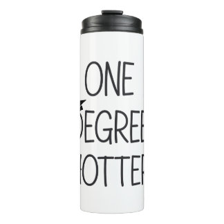 Graduation One Degree Hotter Funny College Masters Thermal Tumbler