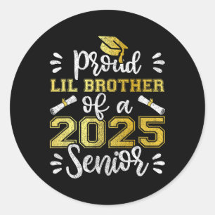 Graduation Proud Lil Brother Of A 2025 Senior Shir Classic Round Sticker
