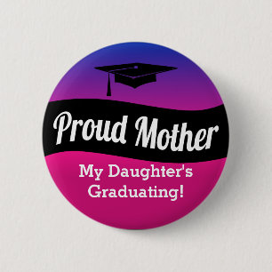 Graduation - Proud Mother 6 Cm Round Badge