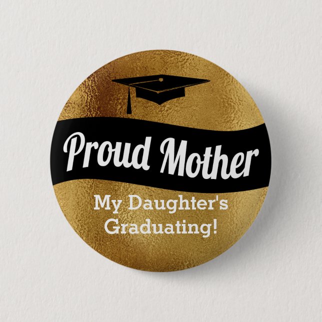 Graduation - Proud Mother - Faux Gold 6 Cm Round Badge (Front)