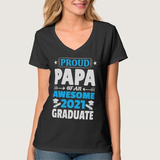 Graduation  Proud Papa of an Awesome 2021 Graduate T-Shirt (Front)