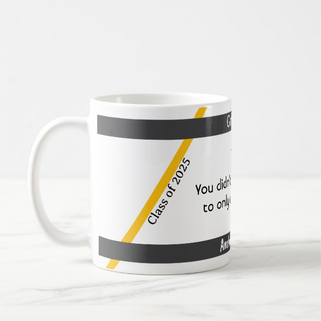 Graduation quote 2 coffee mug (Left)