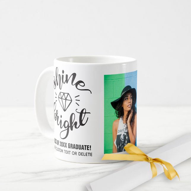 Graduation Quote Shine Bright Custom Grad Photo Coffee Mug (Creator Uploaded)