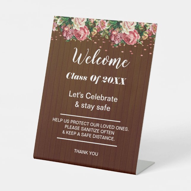 Graduation Rustic Dark Wood Floral Party safety Pedestal Sign (Front)
