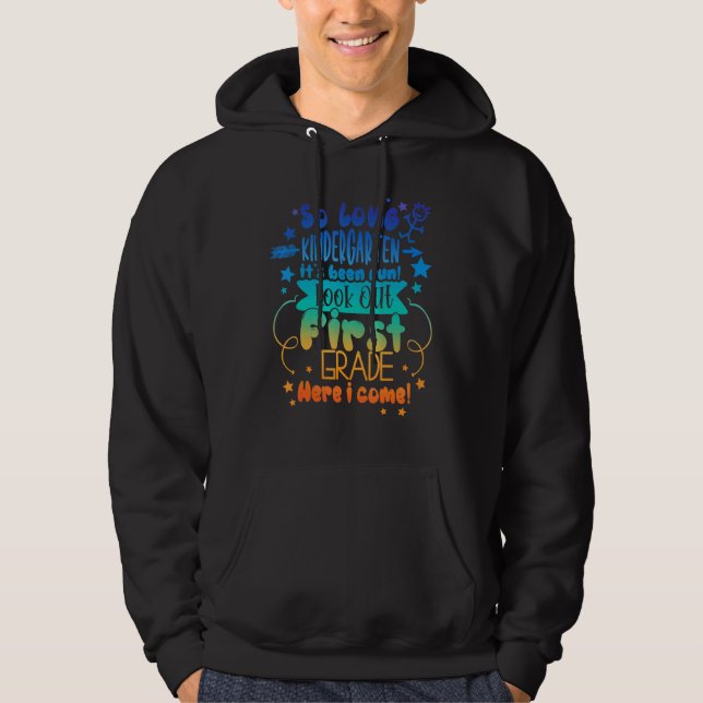 Graduation So Long Kindergarten First Grade Here I Hoodie (Front)