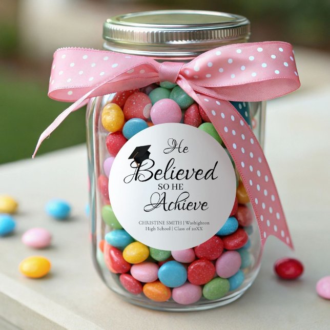 Graduation sticker he Believed so he achieved  (Creator Uploaded)