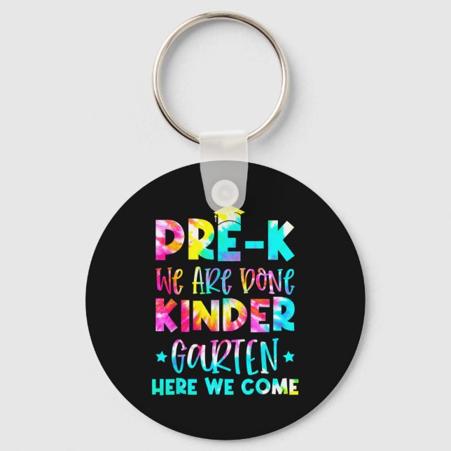 Graduation Tie Dye Kindergarten Here We Come  Key Ring (Front)