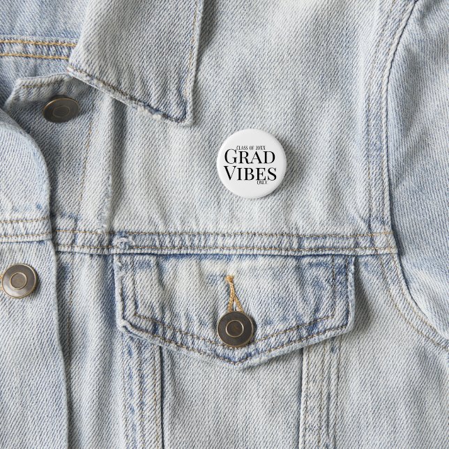  Graduation Vibes Only white/black 3 Cm Round Badge (In Situ)