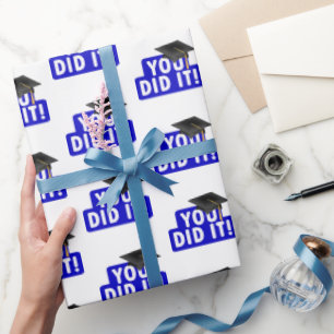 Graduation You Did It Blue Sign  Wrapping Paper