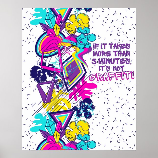 Graffiti abstract colourful pattern with quote poster (Front)