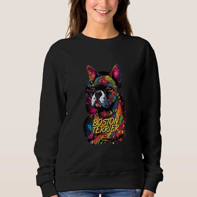 Graffiti Boston Terrier Mural Street Boston Terrie Sweatshirt (Front)