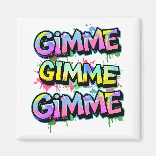 Graffiti Gimme Typography Magnet (Front)
