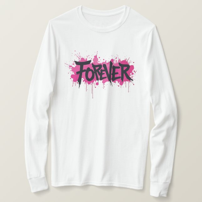 Graffiti Hot Pink "FOREVER" T-Shirt (Design Front)