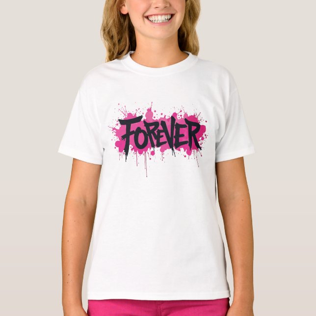 Graffiti Hot Pink "FOREVER" T-Shirt (Front)