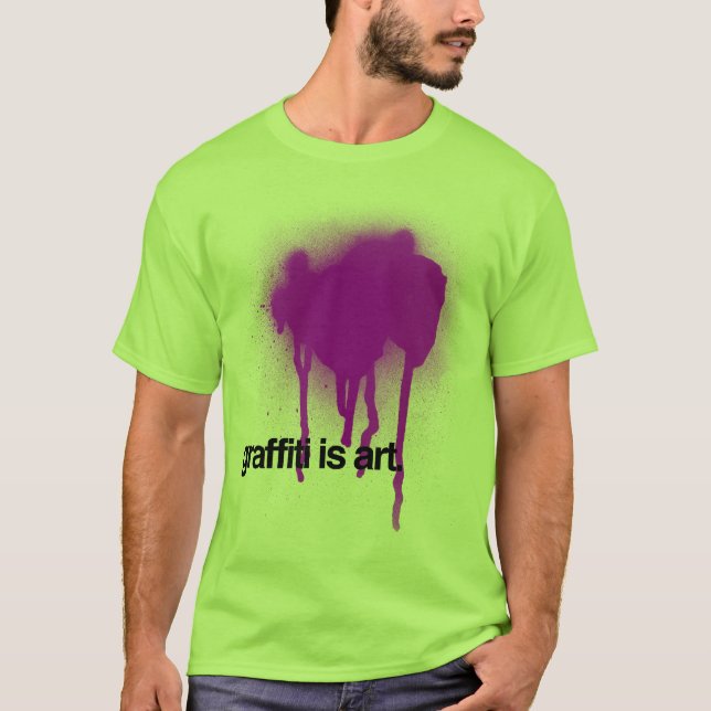 Graffiti is Art T-Shirt (Front)
