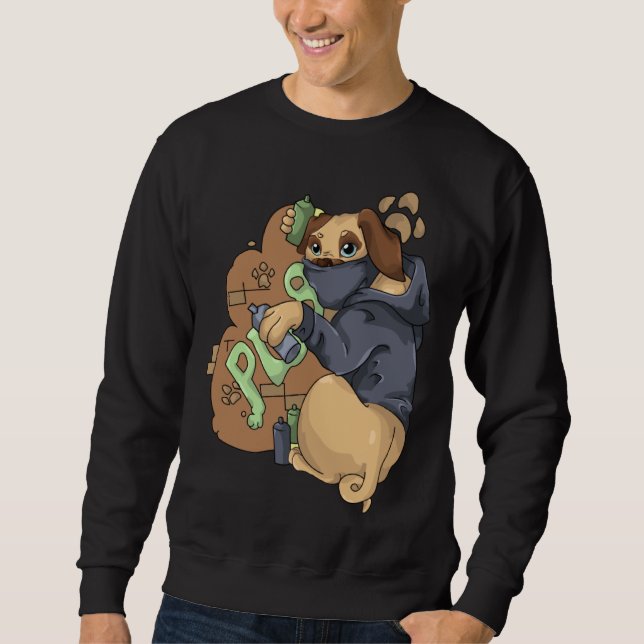 Graffiti Sprayer Pug  Spray Sweatshirt (Front)