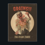 Grains I'm A Vegan Zombie Funny Vintage Horror Postcard<br><div class="desc">Step into the spooky yet hilarious world of our vintage zombie illustration, where horror meets humour with a touch of veggie love! With a classic undead twist, this "Grains!!! I'm A Vegan Zombie" design perfectly captures the playful side of the zombie apocalypse. Sporting a creepy grin, our vegan zombie proudly...</div>