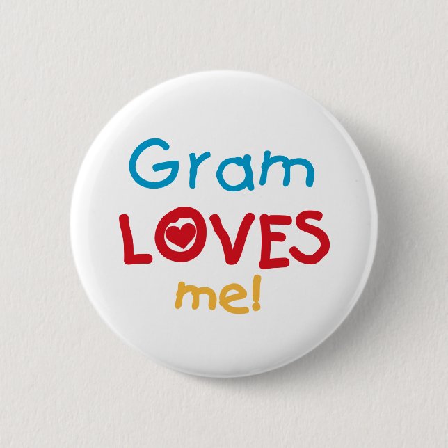 Gram Loves Me T-shirts and Gifts 6 Cm Round Badge (Front)