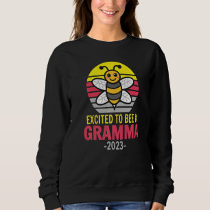 Gramma 2023  Bee  Grandma  Excited To Be A Gramma Sweatshirt