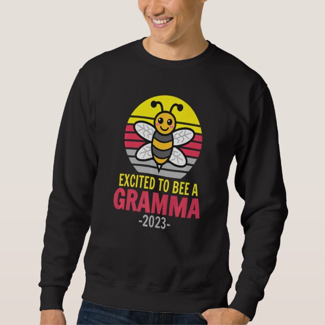 Gramma 2023  Bee  Grandma  Excited To Be A Gramma Sweatshirt (Front)