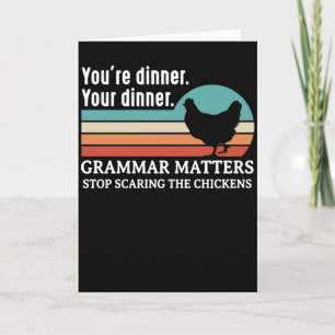 Grammar Matters Stop Scaring The Chickens sunset Card