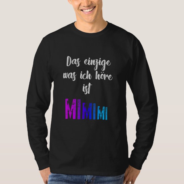 Grammar Meckern The Only Mimimi T-Shirt (Front)