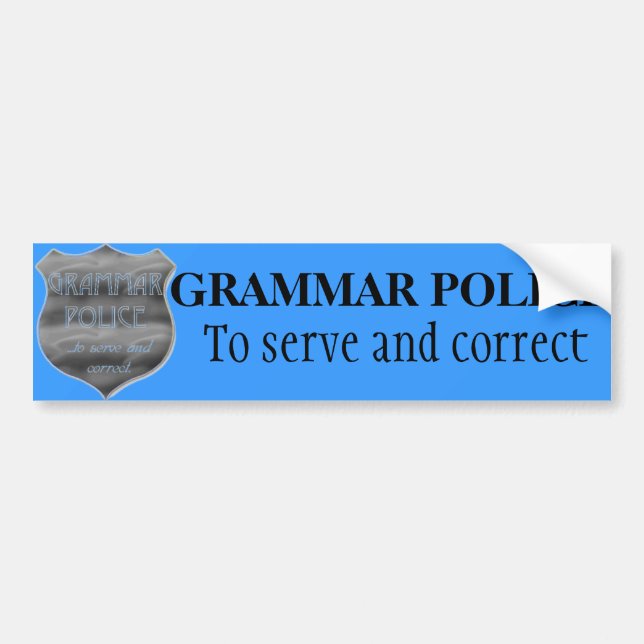 Grammar Police Bumper Sticker (Front)
