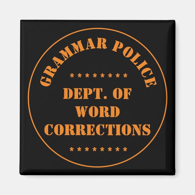 Grammar Police Humour Magnet (Front)