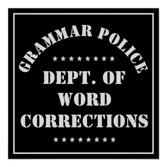 Grammar Police Humour White Text Poster (Front)