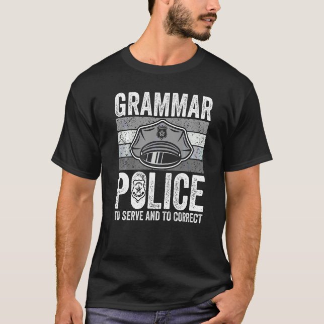 Grammar Police Men Women Kids Law Enforcement Cop  T-Shirt (Front)