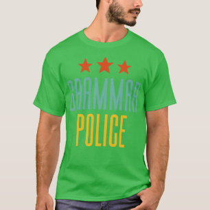 Grammar Police To Serve And Correct4 T-Shirt