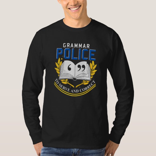Grammatical Correct  Grammar Police Grammar T-Shirt (Front)