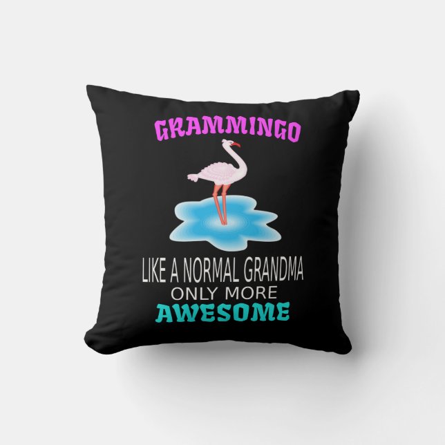 Grammingo Like A Normal Grandma Only More Awesome Cushion (Front)