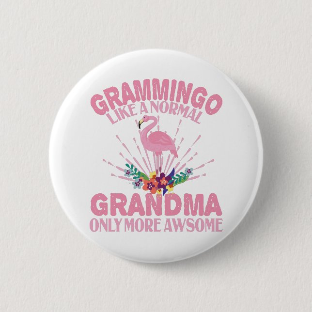 Grammingo Like Normal Grandma Only More Awesome 6 Cm Round Badge (Front)