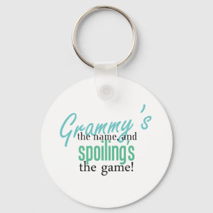 Grammy's the Name, and Spoiling's the Ga Key Ring